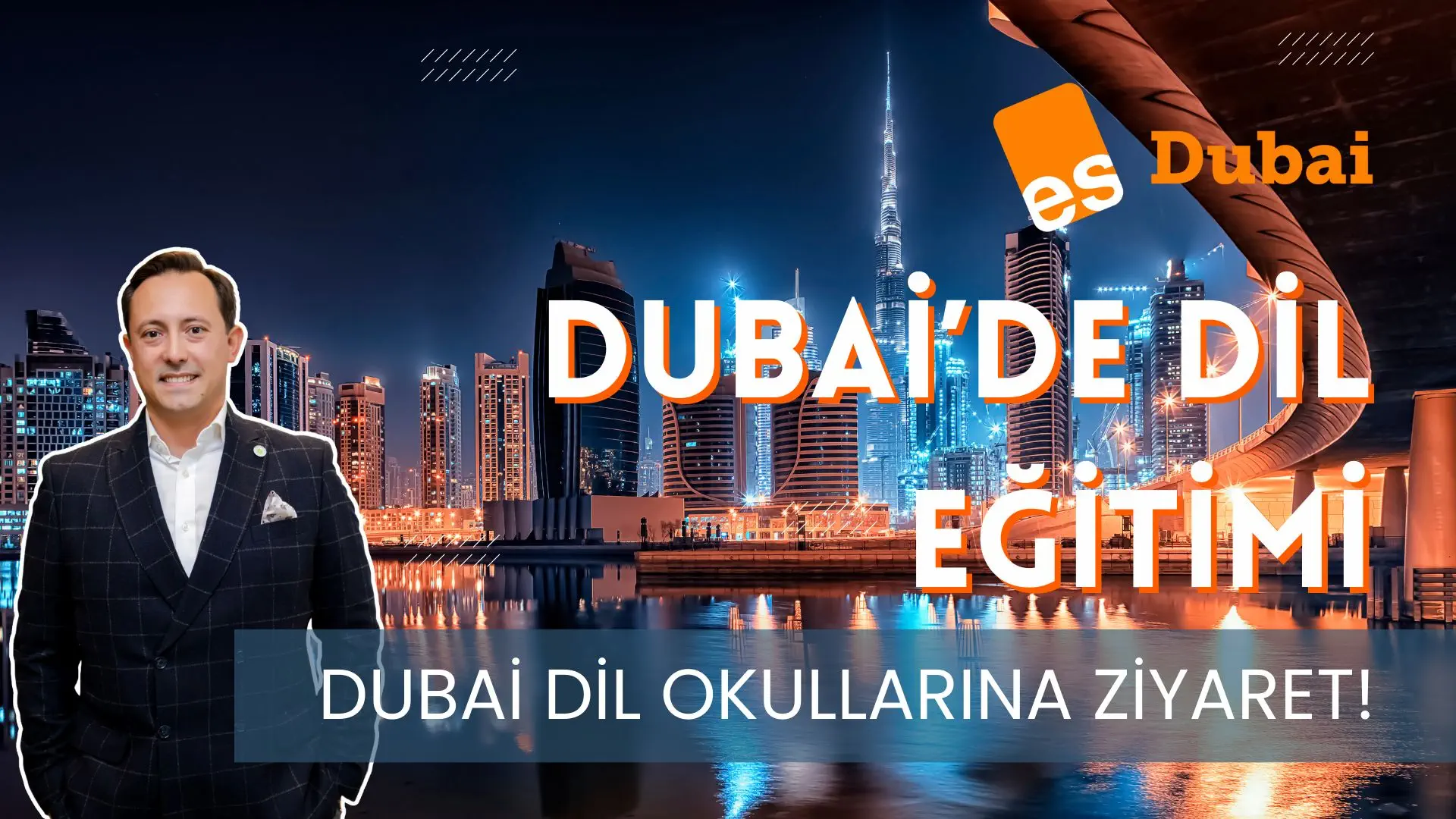 Dubai Gezimizde İlk Durağımız es Dubai Dil Okulu