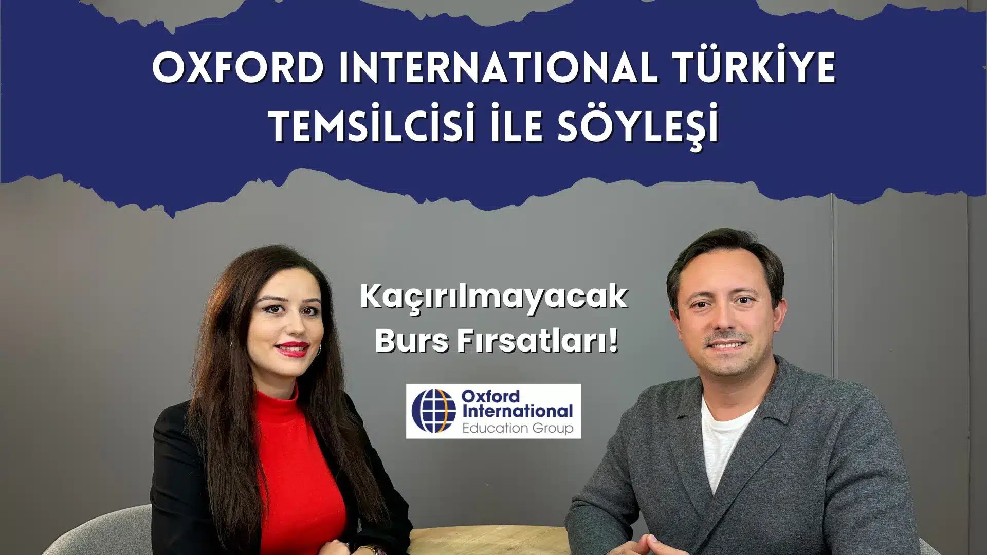 Oxford International Türkiye Temsilcisi Betül Hanım ile Çok Özel Söyleşi